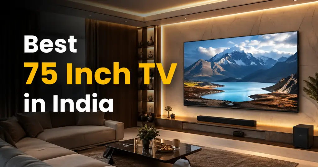 best 75 inch tv in India large smart TV living room setup
